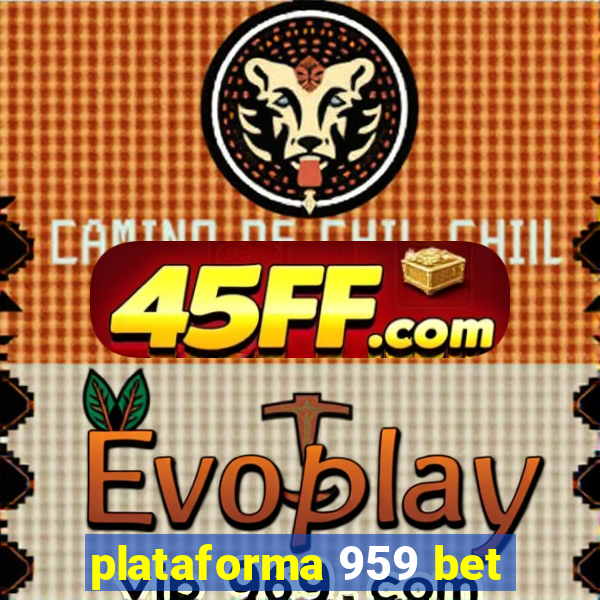 plataforma 959 bet